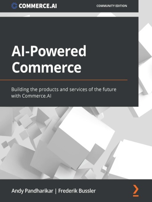 Title details for AI-Powered Commerce by Andy Pandharikar - Available